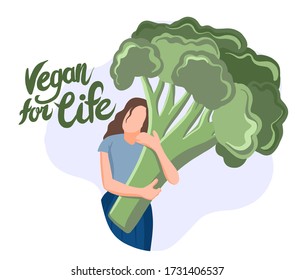 Vegan for life. The girl holds in her hands a large broccoli. Lettering. The concept of proper and healthy nutrition, weight loss. Vector illustration. Flat style.