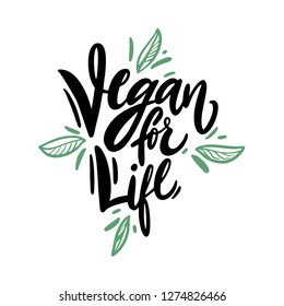 Vegan for life hand drawn vector lettering. Isolated on white background. Vector illustration. Motivation quote.