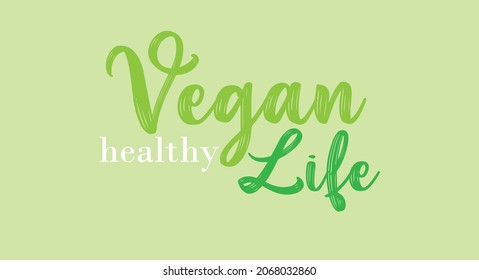 vegan life print. vegan text healthy slogan