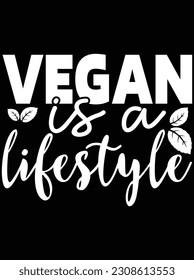 Vegan is a lifestyle vector art design, EPS file. design file for T-shirt. SVG, EPS cuttable design file