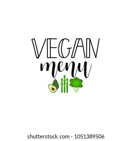 Vegan menu. lettering. Modern calligraphy phrase. quote about vegetarian