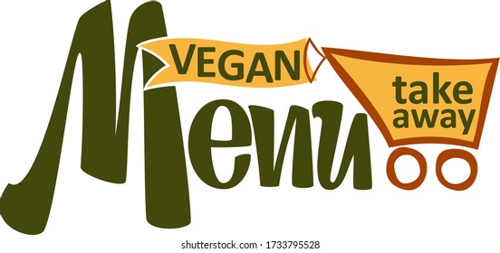 Vegan Menu Take Away Logo. Handschrift. Logo für veganisches Restaurant, Café, Lebensmittel zum Mitnehmen.