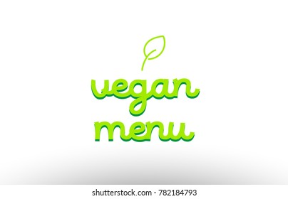 vegan menu word concept icon with green leaf suitable as a logo for a company or package design
