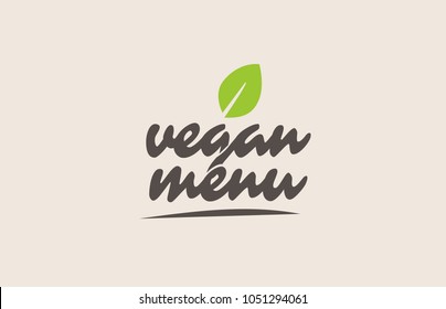 vegan menu word or text with green leaf. Handwritten lettering suitable for label, logo, badge, sticker or icon
