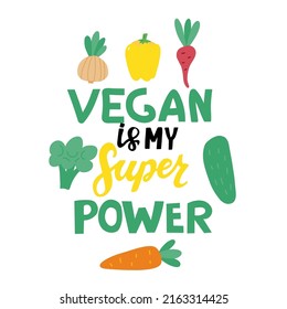 Vegan is my super power. Funny food puns phrase with broccoli, carrot, paprika, onion, cucumber, beet. Hand drawn cartoon cute illustration for stickers, posters, wall art.