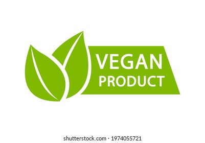 Vegan natural green logo, emblem. Vegetarian organic food label badge with leaf. Bio, eco symbols. Vegan, no meat, lactose free, healthy, fresh and nonviolent food. Vector illustration