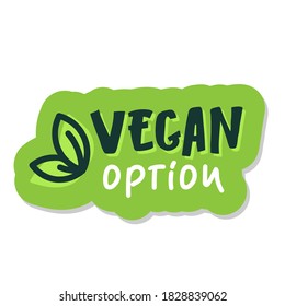 Vegan option, lettering food logo emblem icon vector design. sticker logo isolated white background. Green leaves Healthy fresh light eco vegetarian 100 natural raw vegan eat clean earth