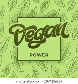 VEGAN POWER Lettering. Green Seamless Pattern With Leaf. Handwritten Lettering For Restaurant, Cafe Menu.