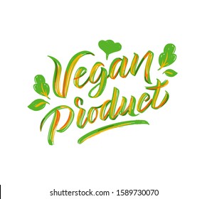 Vegan product lettering phrases, logo. Vector illustration, food design. Handwritten lettering for shop, market, restaurant, cafe menu, etc. Calligraphy, typography with textured effect