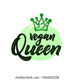 Vegan queen with hand draw crown motivational quote. Script calligraphy lettering. On watercolor spot. Vector illustration. As print for t shirt, poster, logo design. Healthcare concept.