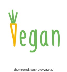 Vegan typographic print with carrots. Vegan. 100% natural. Can be used as a print on T-shirts and bags, label, restaurant menu and organic food store. Hand draw. Inspirational eco logo.