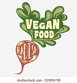 Vegan typographic print with radish. Vegan food. Can be used as a print on T-shirts and bags, label, restaurant menu and shop of organic food. Hand draw. Inspirational eco poster.