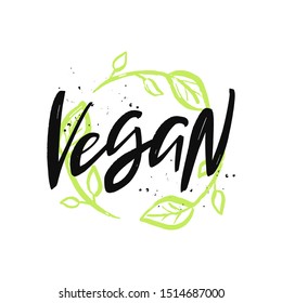 Vegan vector brush lettering inscription. Handwritten quote. Vegan lifestyle. Isolated typography print.