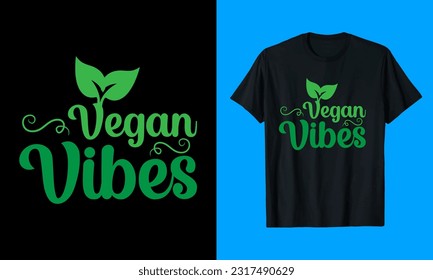 Vegan Vibes Typography T-Shirt  Design