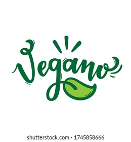 Vegano. Vegan. Brazilian Portuguese Word in Hand Lettering With Leaf Draw. Vector.
