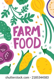 Vegetable background and "Farm food" text. Premade banner with carrot, artichoke, onion, eggplant, peas, potato, corn, cucumber, pepper, broccoli. Vector flat hand drawn illustration in cartoon style