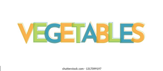 Vegetables word concept. "Vegetables" . Use for cover, banner, blog. 