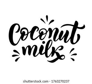 Vegetarian, coconut, organic milk lettering quote for banner, logo, packaging design. Organic nutrition healthy food. Phrases about dairy product. Vector illustration isolated on white background