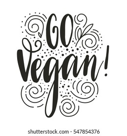 Vegetarian eco concept. Vector illustration. Hand drawn lettering inscription Go Vegan!