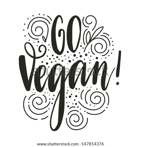 Vegetarian eco concept. Vector illustration. Hand drawn lettering inscription Go Vegan!