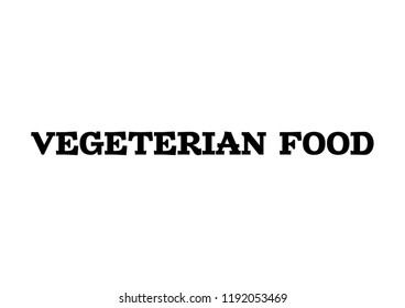 vegetarian food. Text design. Vector illustration.