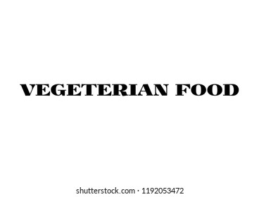 vegetarian food. Text design. Vector illustration.