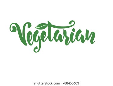 "Vegetarian" hand lettering.  Vector calligraphy design, card, menu, restaurant, cafe, offer, diet, fasting, vegan, raw, healthy nutrition, bio, eco, organic, farm food.