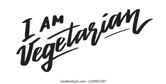 I am vegetarian - hand-written text, words, typography, calligraphy, hand-lettering. Vector hand-writing in one color, for banner, poster, flyer, sticker, label, tagline, logo, headline, emblem