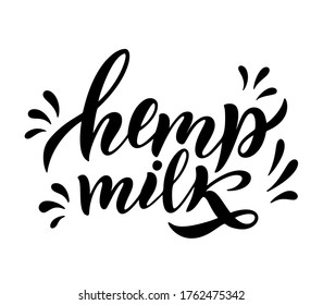 Vegetarian, hemp, organic milk lettering quotes for banner, logo, packaging design. Organic nutrition healthy food. Phrases about dairy product. Vector illustration isolated on white background