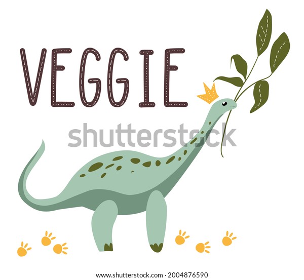 Vegetarian motivational poster with Funny\
Dino.Vegan Janenschia.Hand drawn cute herbivores dinosaur.Sketch\
Jurassic animal.Childish comic font.Lettering and reptile.Print for\
t-short.Plant eater