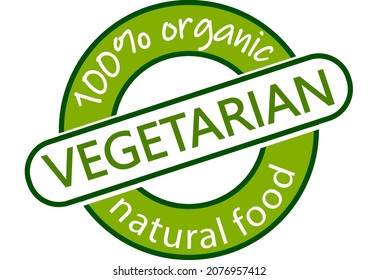 Vegetarian, natural food, 100% organic. Information label sign with green and white colors