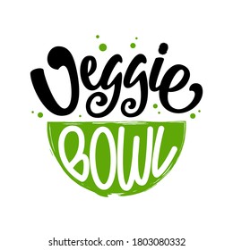 Veggie Bowl text. Vector Illustration with lettering typography and bowl isolated on white background. Healthy super food logotype concept in flat style for banner, menu, signboard, icon