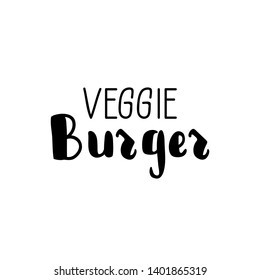 Veggie Burger. Vector illustration. Lettering. Ink illustration.
