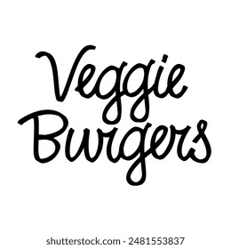 Veggie Burgers, lettering, hand drawn label. Vector Illustration, food element for fast food cafe menu, banner, poster. Calligraphy, white background.