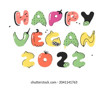 Veggie Happy Vegan Year 2022 text. Cartoon vector illustration vegetables and fruits ABC. Hand drawn font with vegan food. Actual Creative art vegetarian alphabet 