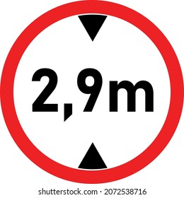 Vehicle 2.9 meters height traffic sign. Road Safety signs and symbols.