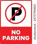 The vehicle cannot be parked. No parking warning, sign, sign. Car parking is prohibited.