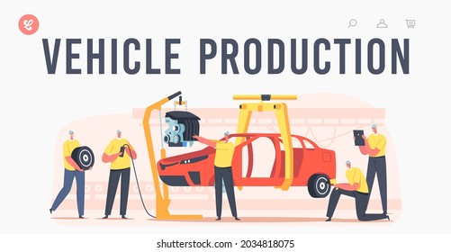 Vehicle Production Landing Page Template. Workers Characters on Car Production Line on Plant, Manufacture Factory Auto Body Assembly, Transport Engineering Process. Cartoon People Vector Illustration