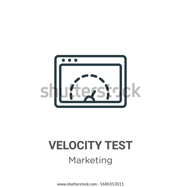 Velocity test outline\
vector icon. Thin line black velocity test icon, flat vector simple\
element illustration from editable marketing concept isolated\
stroke on white\
background