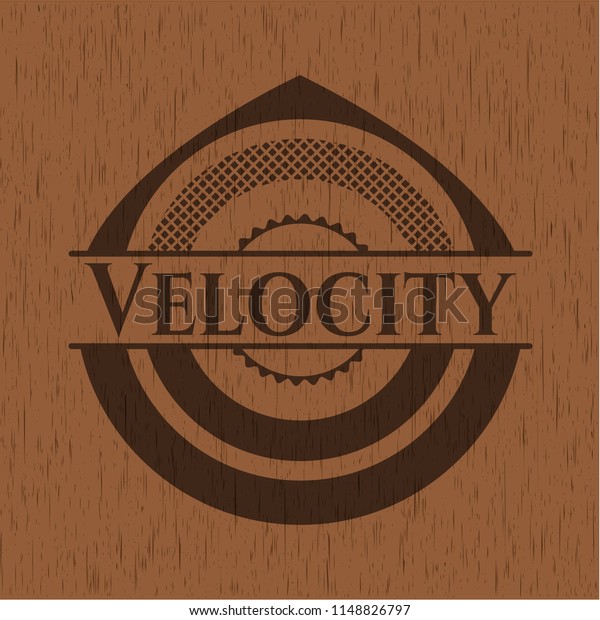 Velocity wooden emblem.\
Retro