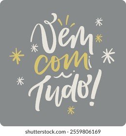 Vem com tudo. comes with everything in brazilian portuguese. Modern hand Lettering. vector.