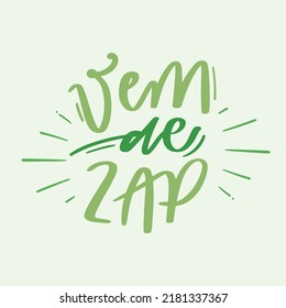 ¡Vem de Zap! ¡llama a zap! Expresión Portuguesa Brasileña Con Caligrafía De Letras. Vector.