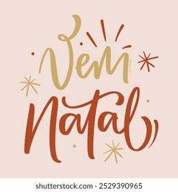 Vem natal. Venha Natal em português brasileiro. Mão moderna Lettering. vetor.