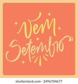 Vem setembro. Kommen September in brasilianischem Portugiesisch. Moderne Handschrift. Vektor.