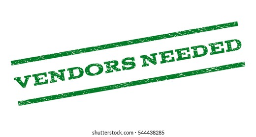 Vendors Needed watermark stamp. Text caption between parallel lines with grunge design style. Rubber seal stamp with dirty texture. Vector green color ink imprint on a white background.