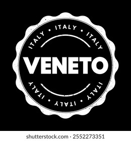 Veneto is a region located in northeastern Italy, known for its rich history, culture, and stunning landscapes, text concept stamp