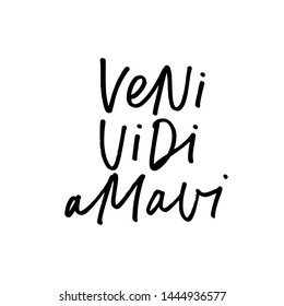 Veni vidi amavi ink pen handwritten lettering. Latin saying, romantic letter vector calligraphy. Greeting card, valentine postcard decorative inscription. Amorous feelings expression, came, saw, loved