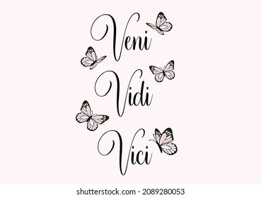 veni vidi vici ( ı came ı saw ı conquered in Latinas)butterflies and daisies positive quote design margarita 
mariposa
stationery,mug,t shirt,phone case fashion slogan  style spring summer sticker