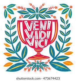 Veni Vidi Vici lettering design - I came, I saw, I conquered. Unique creative hand drawn lettering design. Typographic poster or tattoo illustration. Popular Latin phrase.