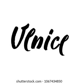 Venice. Ink hand lettering. Modern brush calligraphy. Handwritten phrase. Inspiration graphic design typography element. Cute simple vector sign. Vector